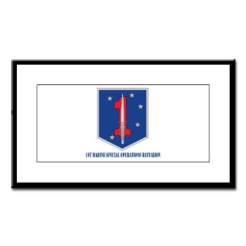 1MSOB - M01 - 02 - 1st Marine Special Operations Battalion with Text - Small Framed Print