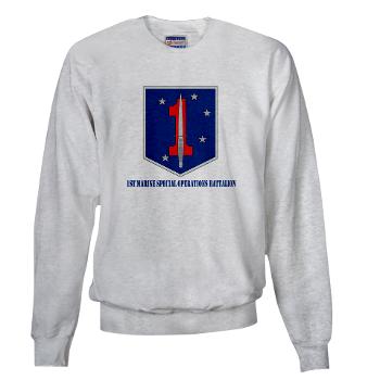 1MSOB - A01 - 03 - 1st Marine Special Operations Battalion with Text - Sweatshirt - Click Image to Close