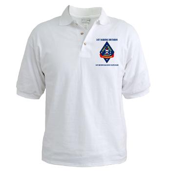 1RB - A01 - 04 - 1st Reconnaissance Battalion with Text Golf Shirt