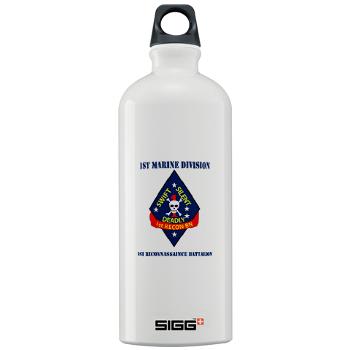 1RB - M01 - 03 - 1st Reconnaissance Battalion with Text Sigg Water Bottle 1.0L