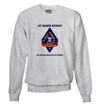 1RB - A01 - 03 - 1st Reconnaissance Battalion with Text Sweatshirt - Click Image to Close