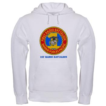 1RBn - A01 - 03 - 1st Radio Battalion with Text Hooded Sweatshirt