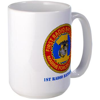 1RBn - M01 - 03 - 1st Radio Battalion with Text Large Mug - Click Image to Close