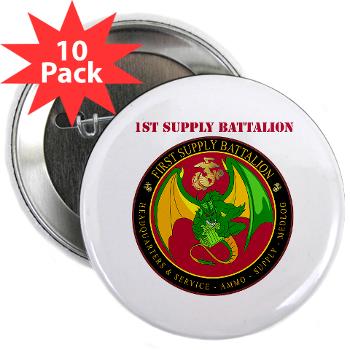 1SB - M01 - 01 - 1st Supply Battalion with Text 2.25" Button (10 pack) - Click Image to Close