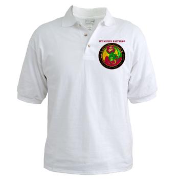 1SB - A01 - 04 - 1st Supply Battalion with Text Golf Shirt