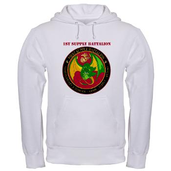 1SB - A01 - 03 - 1st Supply Battalion with Text Hooded Sweatshirt - Click Image to Close