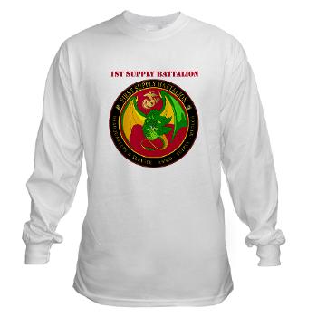 1SB - A01 - 03 - 1st Supply Battalion with Text Long Sleeve T-Shirt