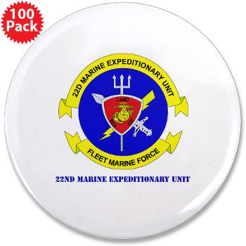 22MEU - M01 - 01 - 22nd Marine Expeditionary Unit with Text - 3.5" Button (100 pack)
