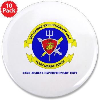 22MEU - M01 - 01 - 22nd Marine Expeditionary Unit with Text - 3.5" Button (10 pack)