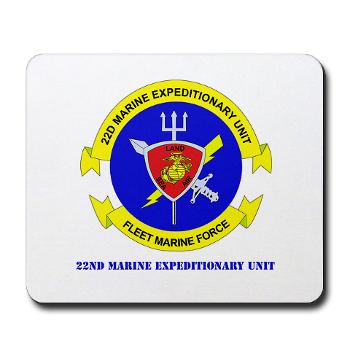 22MEU - M01 - 03 - 22nd Marine Expeditionary Unit with Text - Mousepad - Click Image to Close