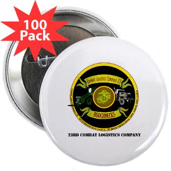 23CLC - M01 - 01 - 23rd Combat Logistics Coy with Text - 2.25" Button (100 pack) - Click Image to Close