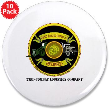 23CLC - M01 - 01 - 23rd Combat Logistics Coy with Text - 3.5" Button (10 pack) - Click Image to Close