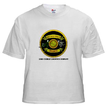 23CLC - A01 - 04 - 23rd Combat Logistics Coy with Text - White T-Shirt