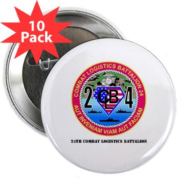 24CLB - M01 - 01 - 24th Combat Logistics Battalion with Text - 2.25" Button (10 pack) - Click Image to Close