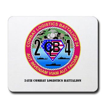 24CLB - M01 - 03 - 24th Combat Logistics Battalion with Text - Mousepad