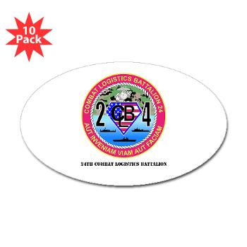 24CLB - M01 - 01 - 24th Combat Logistics Battalion with Text - Sticker (Oval 10 pk) - Click Image to Close