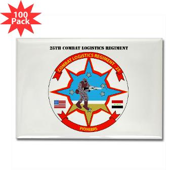 25CLR - M01 - 01 - 25th Combat Logistics Regiment with Text - Rectangle Magnet (100 pack)