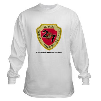 27CLR - A01 - 03 - 27th Combat Logistics Regiment with Text - Long Sleeve T-Shirt