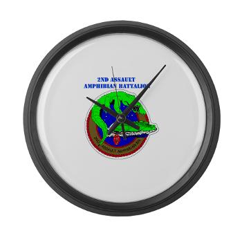 2AAB - M01 - 03 - 2nd Assault Amphibian Battalion with Text Large Wall Clock - Click Image to Close