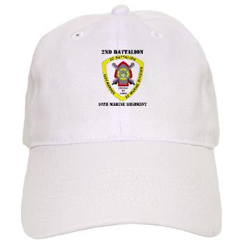2B10M - A01 - 01 - 2nd Battalion 10th Marines with Text - Cap