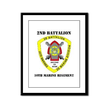 2B10M - M01 - 02 - 2nd Battalion 10th Marines with Text - Framed Panel Print