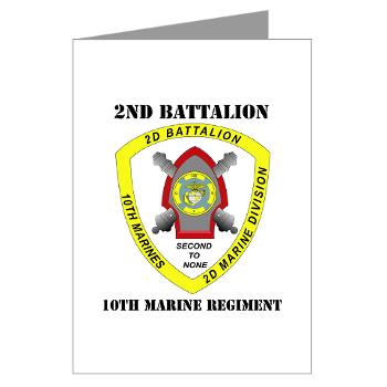 2B10M - M01 - 02 - 2nd Battalion 10th Marines with Text - Greeting Cards (Pk of 10)