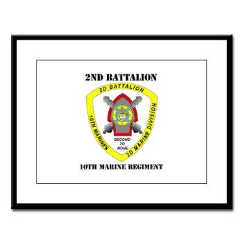 2B10M - M01 - 02 - 2nd Battalion 10th Marines with Text - Large Framed Print - Click Image to Close