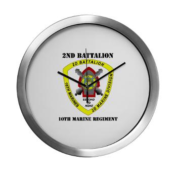2B10M - M01 - 03 - 2nd Battalion 10th Marines with Text - Modern Wall Clock - Click Image to Close