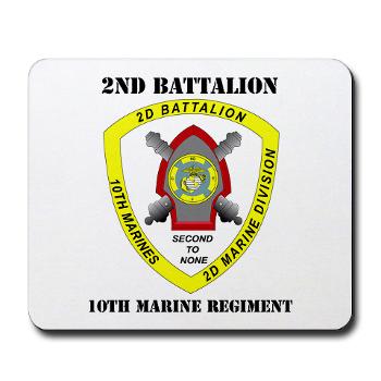 2B10M - M01 - 03 - 2nd Battalion 10th Marines with Text - Mousepad