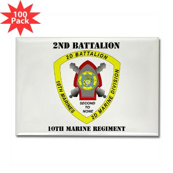 2B10M - M01 - 01 - 2nd Battalion 10th Marines with Text - Rectangle Magnet (100 pack) - Click Image to Close