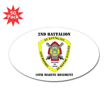 2B10M - M01 - 01 - 2nd Battalion 10th Marines with Text - Sticker (Oval 50 pk)