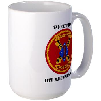 2B11M - M01 - 03 - 2nd Battalion 11th with Text - Large Mug - Click Image to Close