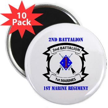 2B1M - M01 - 01 - 2nd Battalion - 1st Marines with Text - 2.25" Magnet (10 pack)