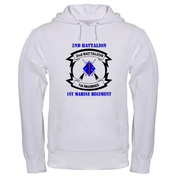 2B1M - A01 - 03 - 2nd Battalion - 1st Marines with Text - Hooded Sweatshirt - Click Image to Close