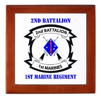 2B1M - M01 - 03 - 2nd Battalion - 1st Marines with Text - Keepsake Box