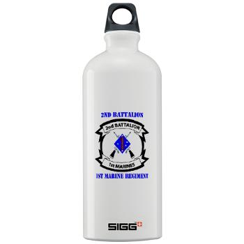 2B1M - M01 - 03 - 2nd Battalion - 1st Marines with Text - Sigg Water Bottle 1.0L - Click Image to Close