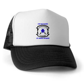 2B1M - A01 - 02 - 2nd Battalion - 1st Marines with Text - Trucker Hat