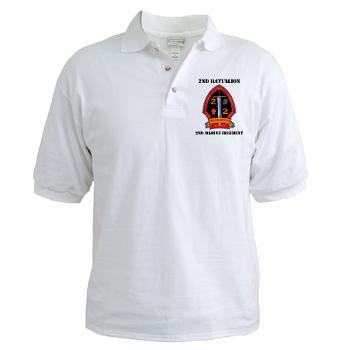 2B2M - A01 - 04 - 2nd Battalion - 2nd Marines with Text Golf Shirt - Click Image to Close