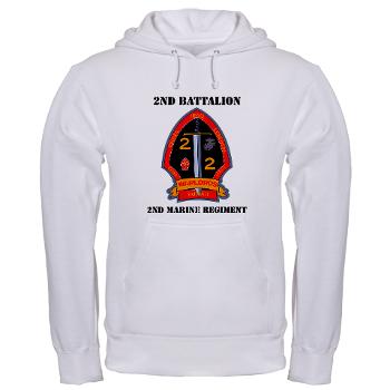 2B2M - A01 - 03 - 2nd Battalion - 2nd Marines with Text Hooded Sweatshirt