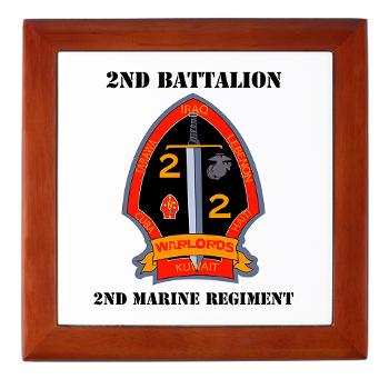 2B2M - M01 - 03 - 2nd Battalion - 2nd Marines with Text Keepsake Box