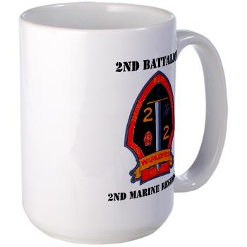 2B2M - M01 - 03 - 2nd Battalion - 2nd Marines with Text Large Mug - Click Image to Close