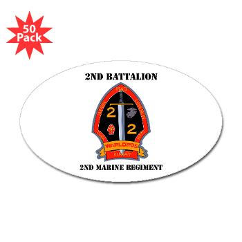 2B2M - M01 - 01 - 2nd Battalion - 2nd Marines with Text Sticker (Oval 50 pk)