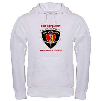 2B3M - A01 - 03 - 2nd Battalion 3rd Marines with Text Hooded Sweatshirt - Click Image to Close