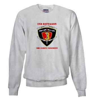 2B3M - A01 - 03 - 2nd Battalion 3rd Marines with Text Sweatshirt - Click Image to Close