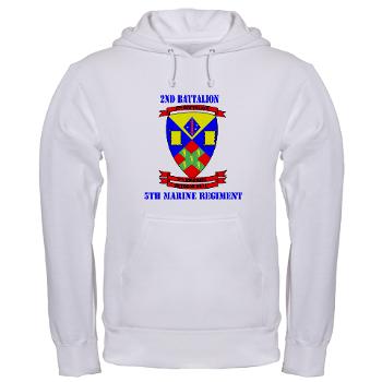 2B5M - A01 - 03 - 2nd Battalion 5th Marines with Text - Hooded Sweatshirt - Click Image to Close