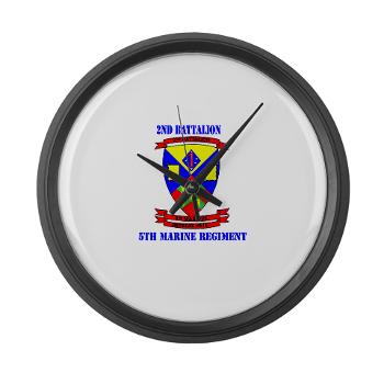 2B5M - M01 - 03 - 2nd Battalion 5th Marines with Text - Large Wall Clock - Click Image to Close