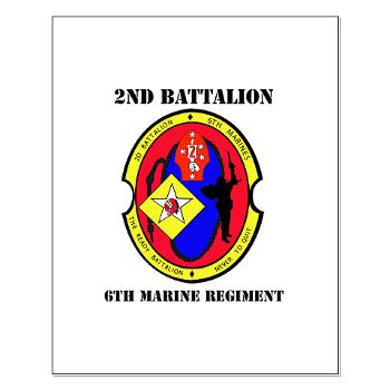 2B6M - M01 - 02 - 2nd Battalion - 6th Marines with Text Small Poster