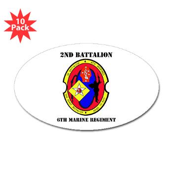 2B6M - M01 - 01 - 2nd Battalion - 6th Marines with Text Sticker (Oval 10 pk) - Click Image to Close