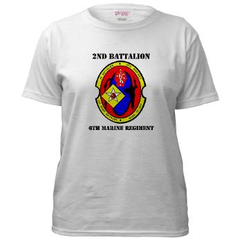 2B6M - A01 - 04 - 2nd Battalion - 6th Marines with Text Women's T-Shirt - Click Image to Close