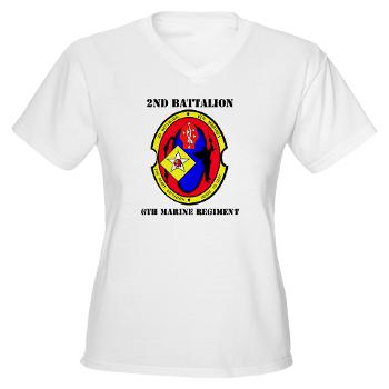2B6M - A01 - 04 - 2nd Battalion - 6th Marines with Text Women's V-Neck T-Shirt - Click Image to Close